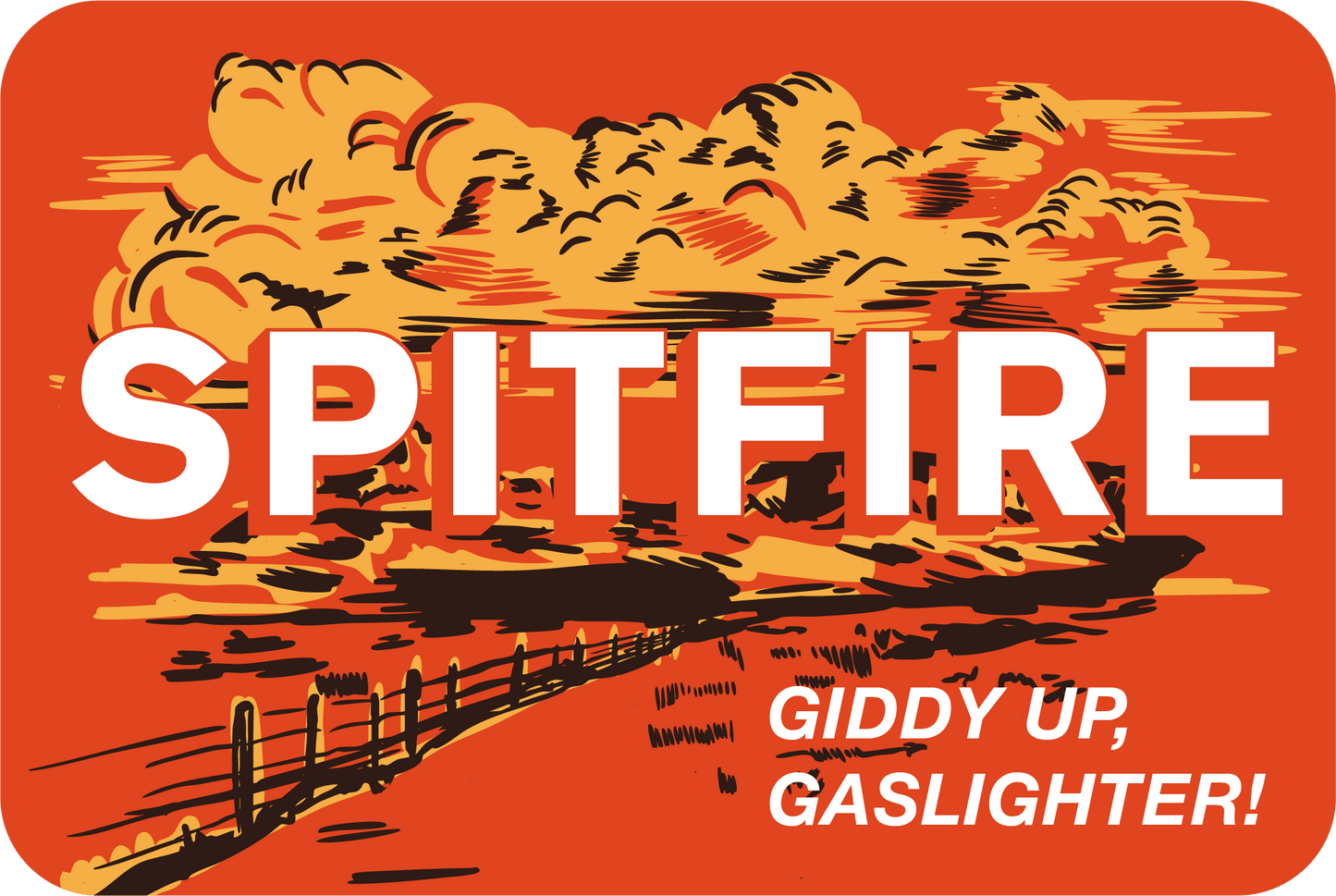 Giddy Up, Gaslighter! Sticker